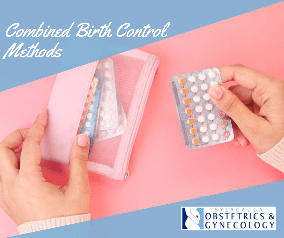 What Are Combined Birth Control Methods Sylacauga Obstetrics And Gynecology In Sylacauga 3418